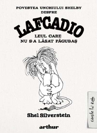 Povestea unchiului Shelby despre Lafcadio, leul care nu s-a lasat pagubas