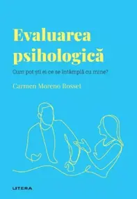 Descopera psihologia. Evaluarea psihologica