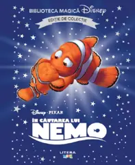 Disney Pixar: In cautarea lui Nemo. Biblioteca magica Disney