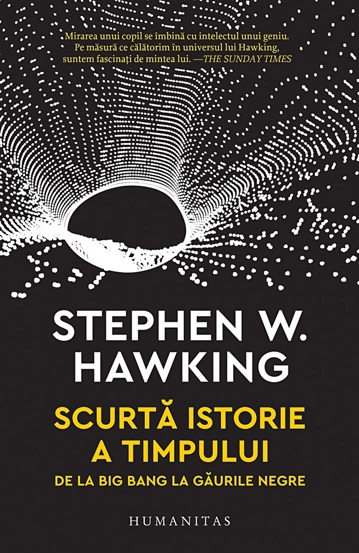 Scurta istorie a timpului. De la Big Bang la gaurile negre