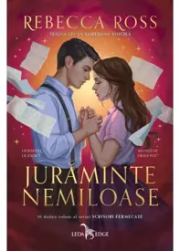 Juraminte nemiloase. Seria Scrisori fermecate Vol. 2