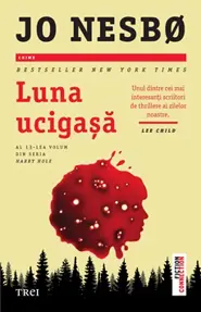 Luna ucigașă. Seria Harry Hole Vol.13