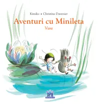 Aventuri cu Minileta. Vara