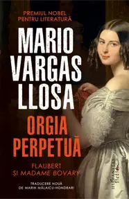 Orgia perpetua.Flaubert si Madame Bovary