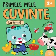 Primele mele cuvinte. La ferma. Carte cu autocolante 