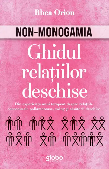 Non-monogamia. Ghidul relatiilor deschise