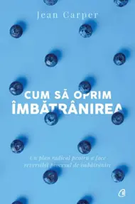 Cum sa oprim imbatranirea