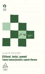 Cititorul, textul, poemul. Teoria tranzactionala a operei literare
