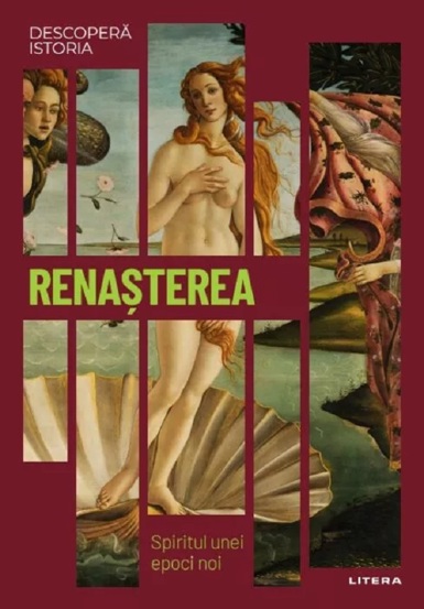 Descopera istoria. Renasterea. Spiritul unei epoci noi