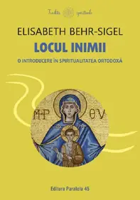 Locul inimii. O introducere in spiritualitatea ortodoxa