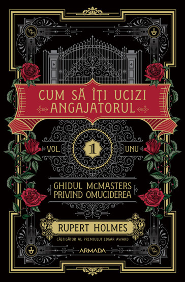 Cum sa iti ucizi angajatorul. Seria Ghidul MCMASTERS privind omuciderea Vol.1