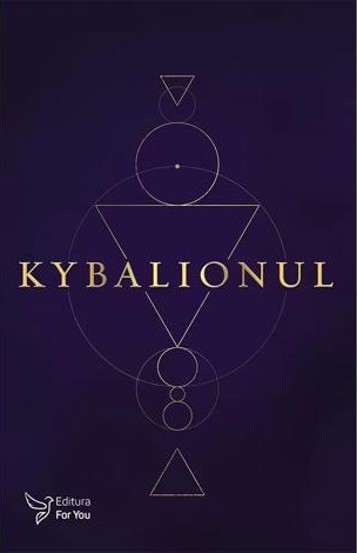 Kybalionul - Cei Trei Initiati