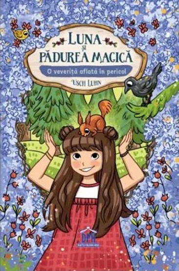 Luna si padurea magica Vol.7: O veverita aflata in pericol