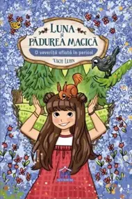 Luna si padurea magica Vol.7: O veverita aflata in pericol
