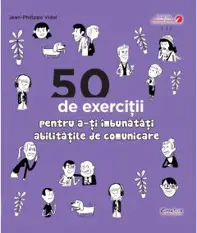50 de exercitii pentru a-ti imbunatati abilitatile de comunicare