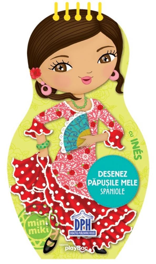 Desenez papusile mele - Spaniole - cu Ines