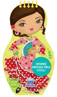 Desenez papusile mele - Spaniole - cu Ines