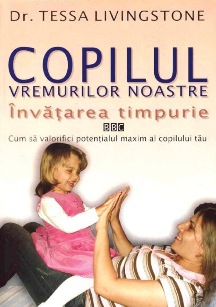 Copilul vremurilor noastre - Invatarea timpurie