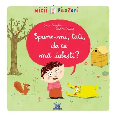 Spune-mi, tati, de ce mă iubești