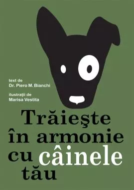Trăiește în armonie cu câinele tău