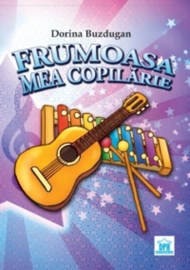 Frumoasa mea copilarie