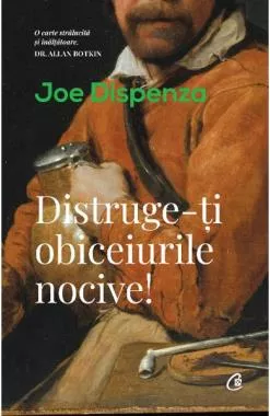 Distruge-ti obiceiurile nocive