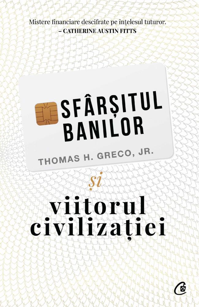 Sfarsitul banilor si viitorul civilizatiei