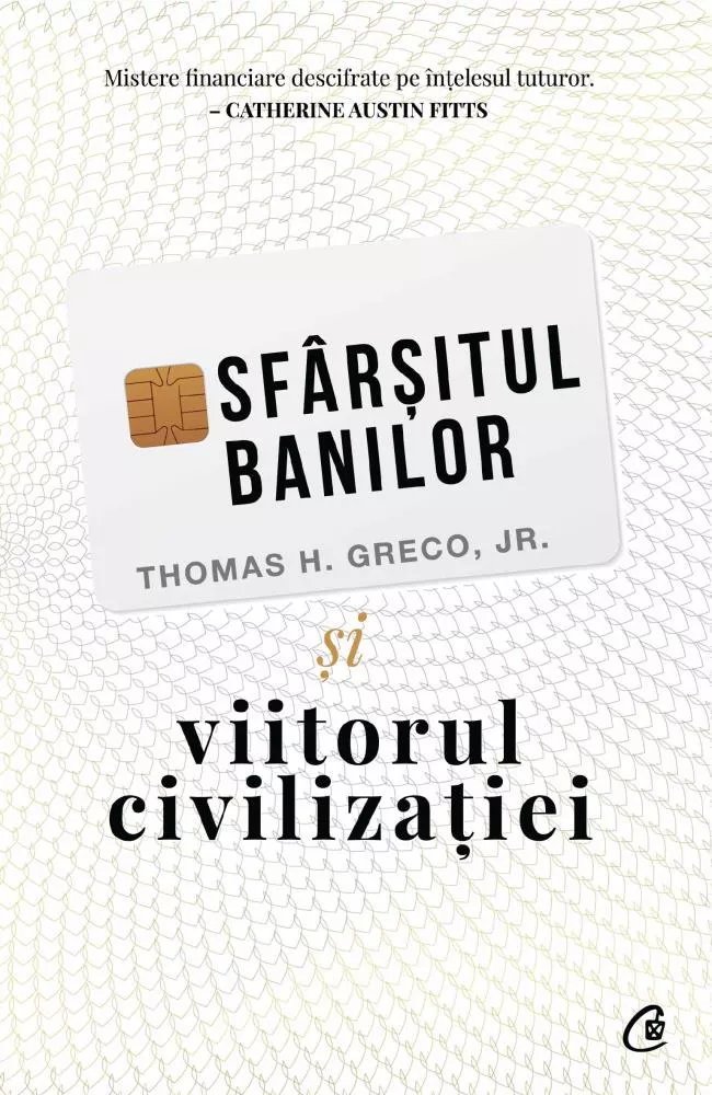 Sfarsitul banilor si viitorul civilizatiei