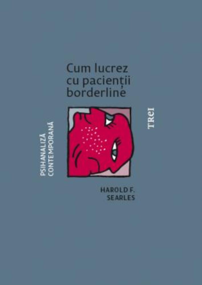 Cum lucrez cu pacientii borderline