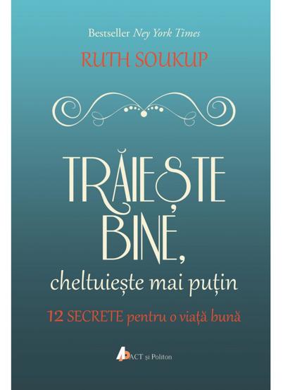 Traieste bine, cheltuieste mai putin
