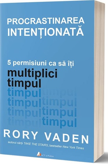 Procrastinarea intentionata