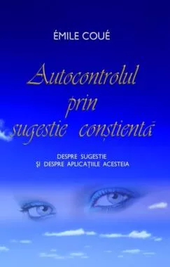 Autocontrolul prin sugestie conştientă 
