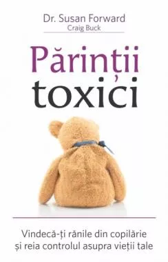 Părinţii toxici
