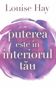 Puterea este in interiorul tau