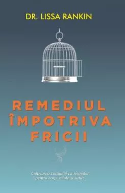Remediul împotriva fricii
