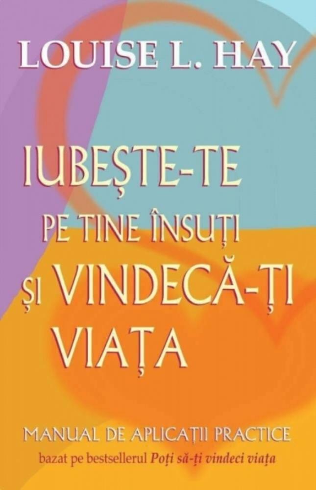 Iubeste-te pe tine insuti si vindeca-ti viata