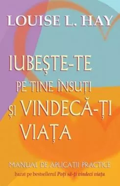 Iubeste-te pe tine insuti si vindeca-ti viata