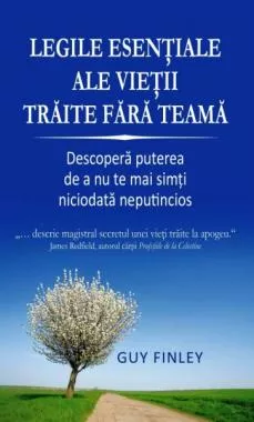 Legile esentiale ale vietii traite fara teama