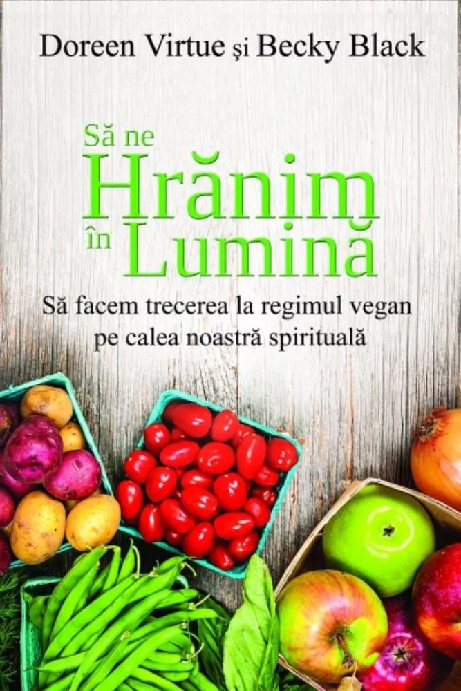 Sa ne hranim in lumina