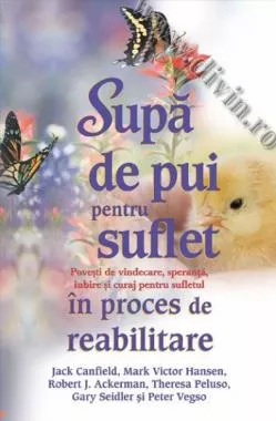 Supă de pui pentru suflet în proces de reabilitare