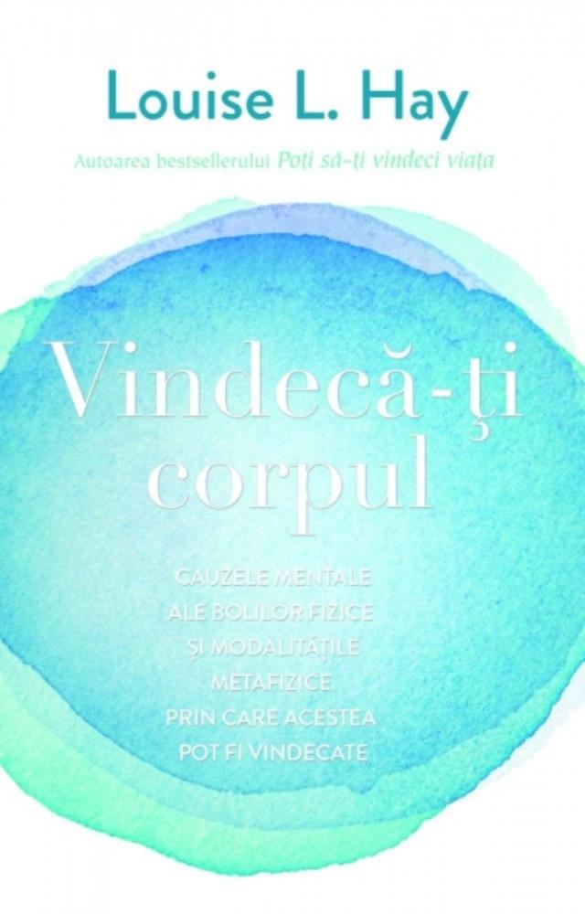 Vindeca-ti corpul