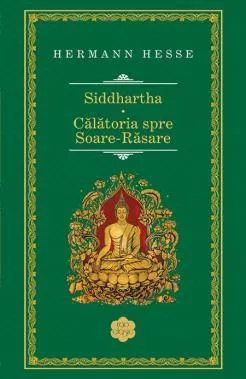 Siddhartha. Calatoria spre Soare-Rasare