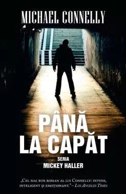 Pana la capat. Seria Mickey Haller