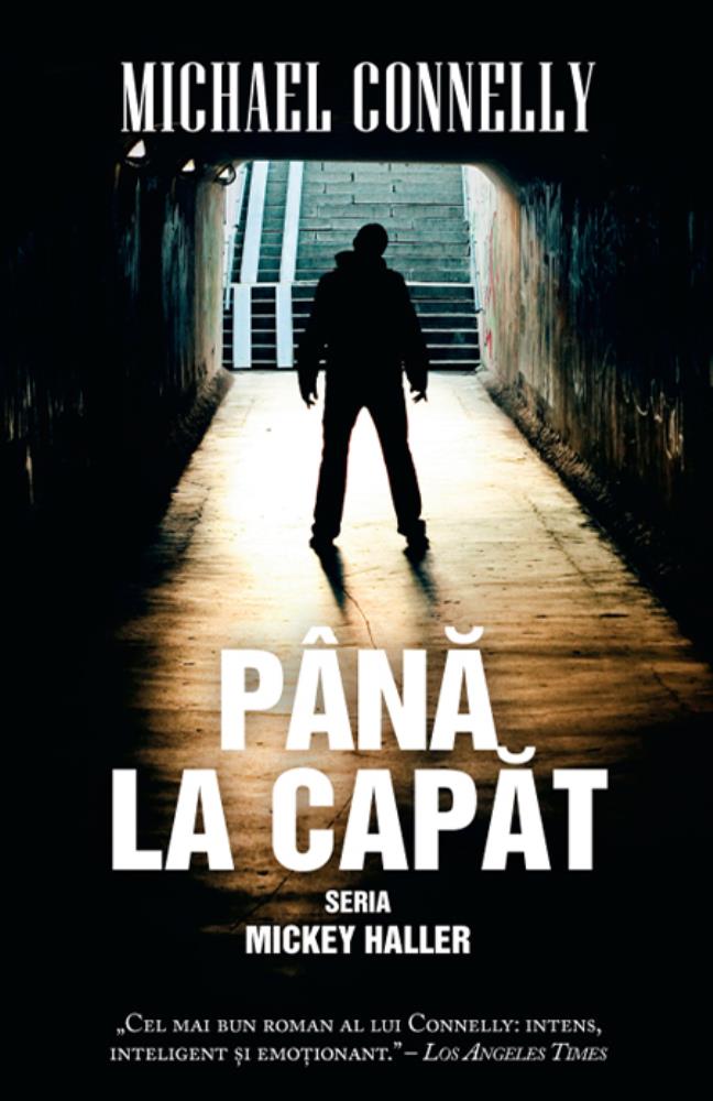 Pana la capat. Seria Mickey Haller
