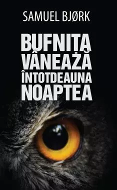 Bufnita vaneaza intotdeauna noaptea