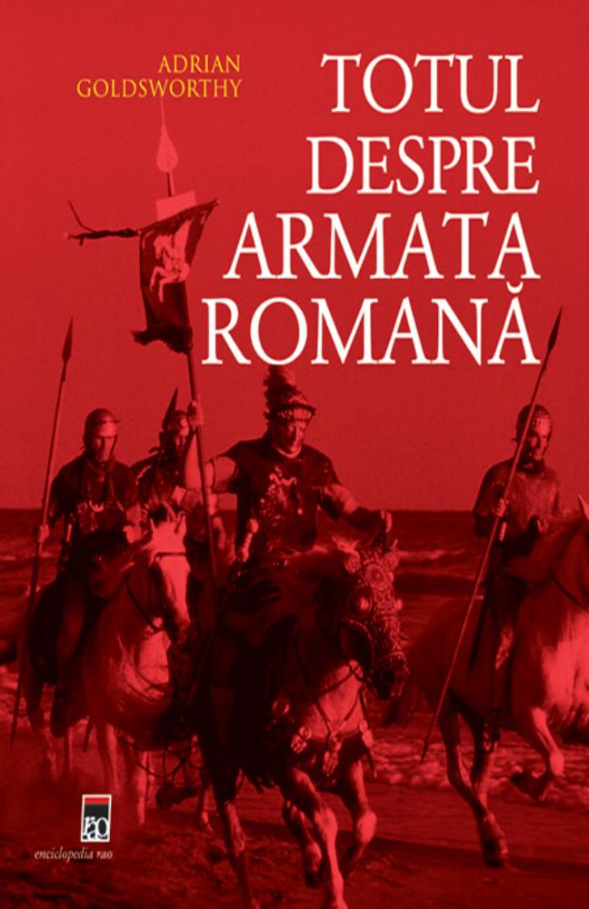 Totul despre armata romana