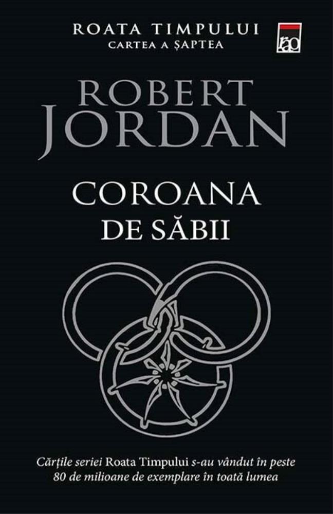 Coroana de sabii. Seria Roata timpului Vol.7  