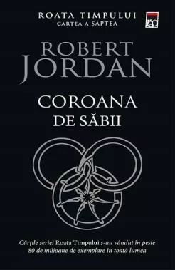 Coroana de sabii. Seria Roata timpului Vol.7  