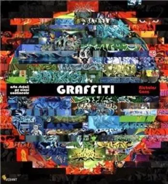 Graffiti.Arta strazii pe cinci continente