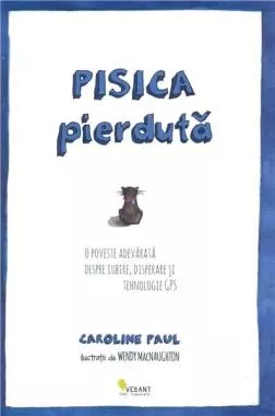 Pisica pierduta. O poveste adevarata despre iubire, disperare si  tehnologie GPS